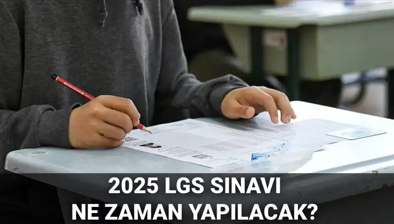 2025 LGS Sınavı Hakkında Bilmeniz Gereken Her Şey