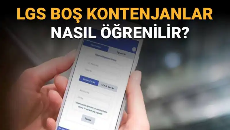 LGS Boş Kontenjanlar ve Taban Puanlar Nasıl Sorgulanır?