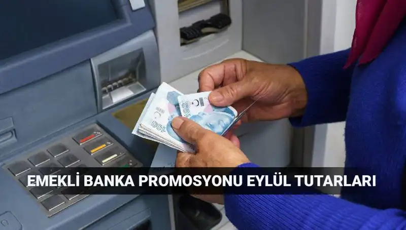 Eylül 2025 Emekli Banka Promosyonları: En Yüksek Tutarı Hangi Bankalar Sunuyor?