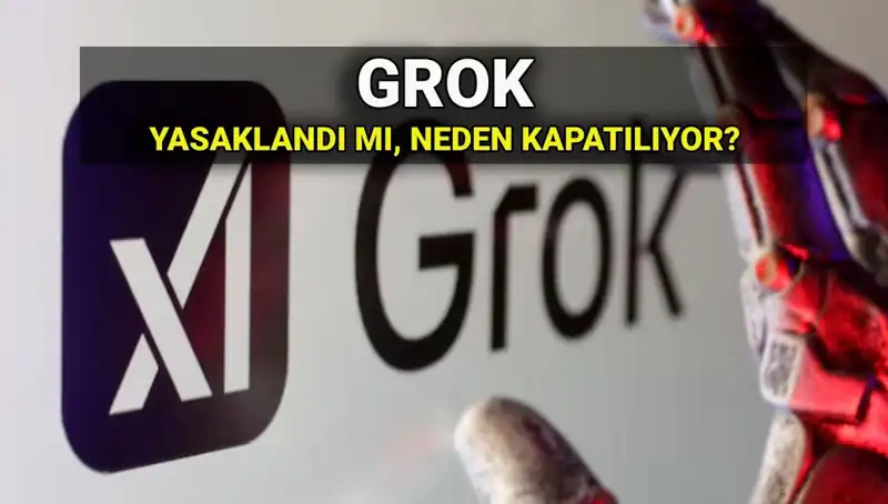 Grok Yapay Zekası Neden Yasaklandı? Erişim Engeline Ne Sebep Oldu?