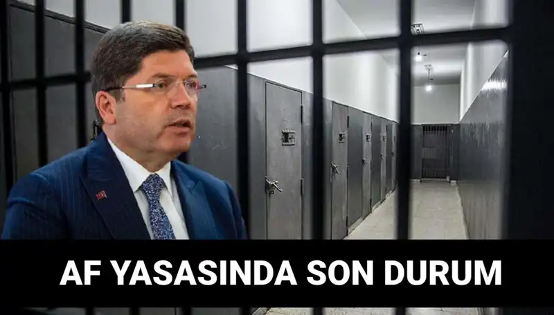 Adalet Bakanlığı'ndan Kapsamlı Af Yasası ile İlgili Son Gelişmeler