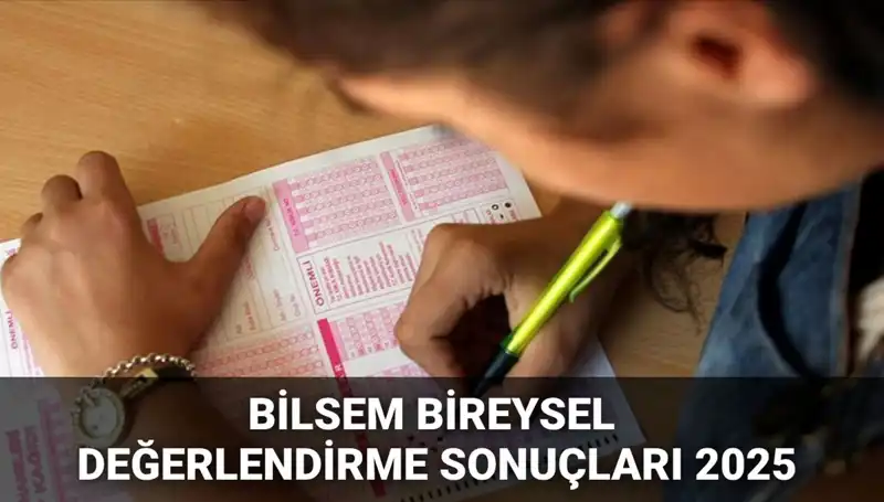 BİLSEM 2025 Bireysel Değerlendirme Sonuçları Açıklandı: Kayıt Hakkı Kazananlar Belli Oldu