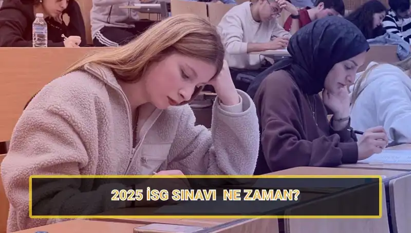 2025 İSG Sınavı Tarihleri: İş Sağlığı ve Güvenliği Uzmanları İçin Neler Bekleniyor?