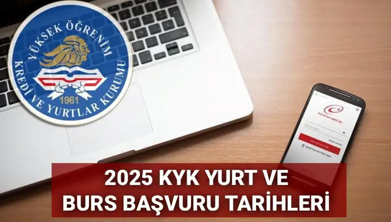 KYK Yurt ve Burs Başvuru Tarihleri 2025 İçin Merakla Bekleniyor