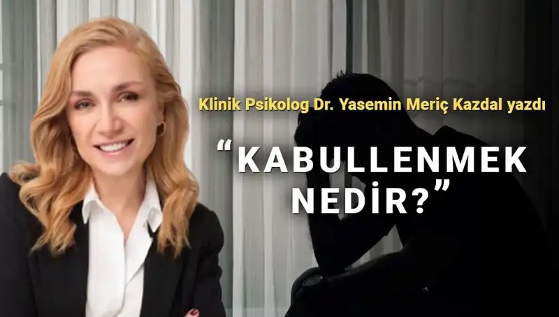 Kabullenme Sanatı: Klinik Psikologdan Hayatınızı Değiştirecek Tavsiyeler