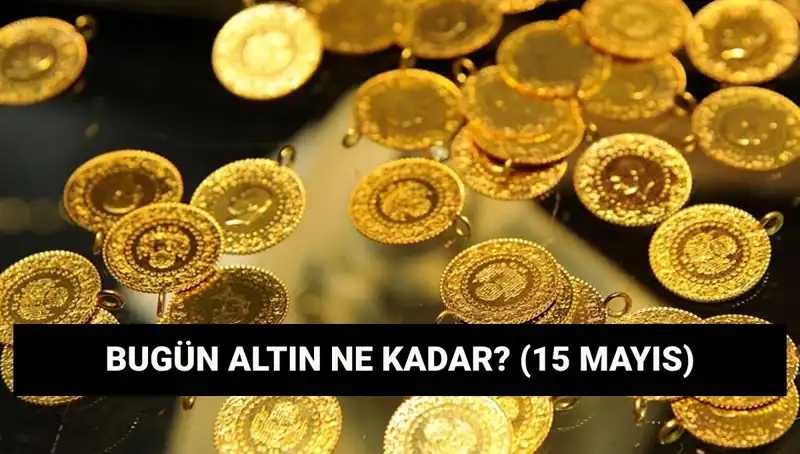 Altın Fiyatları Düşüşe Geçti: 15 Mayıs Güncel Durum