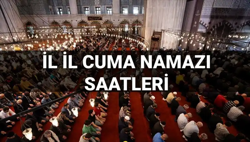 Cuma Namazı Vakitleri Ne Zaman? 11 Temmuz'da Cuma Namazı Saatini Kaçırmayın!