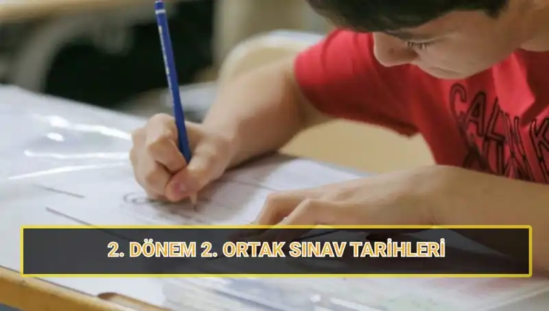 2024 Yılı 2. Dönem Sınav Tarihleri Açıklandı: 6, 7 ve 10. Sınıflar İçin Bilgilendirme