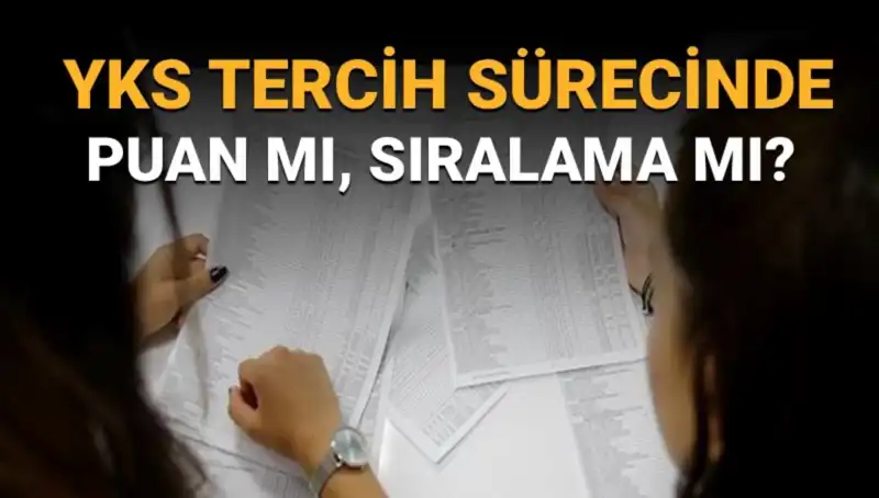 YKS Tercih Sürecinde Doğru Karar: Puan mı Sıralama mı Belirleyici?