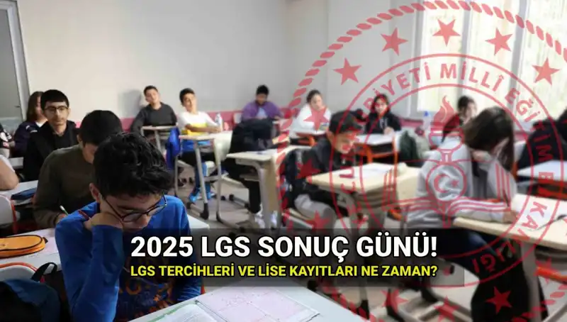 LGS Sonuçları İçin Geri Sayım Başladı: 2025 Takvimi Dikkatle İnceleniyor!